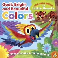 Book Cover for God's Bright and Beautiful Colors by Crystal Bowman, Teri McKinley