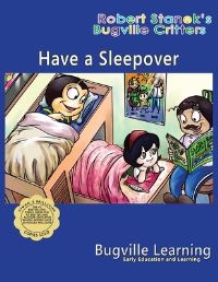 Book Cover for Have a Sleepover. A Bugville Critters Picture Book by Bugville Learning