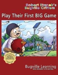 Book Cover for Play Their First BIG Game. A Bugville Critters Picture Book by Bugville Learning