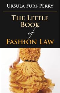 Book Cover for The Little Book of Fashion Law by Ursula FuriPerry