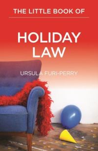 Book Cover for The Little Book of Holiday Law by Ursula FuriPerry
