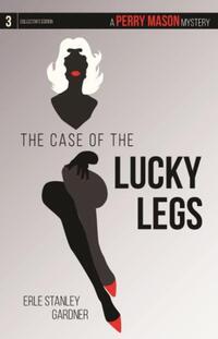 Book Cover for The Case of the Lucky Legs Volume 3 by Erle Stanley Gardner