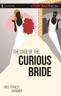 Book Cover for The Case of the Curious Bride Volume 5 by Erle Stanley Gardner