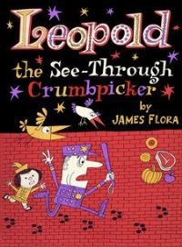 Book Cover for Leopold the See-Through Crumbpicker by James Flora