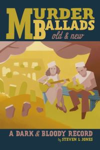 Book Cover for Murder Ballads Old & New by Steven L Jones