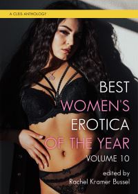 Book Cover for Best Women's Erotica of the Year, Volume 10 by Rachel Kramer Bussel