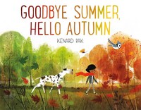 Book Cover for Goodbye Summer, Hello Autumn by Kenard Pak