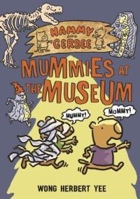 Book Cover for Mummies at the Museum by Wong Herbert Yee