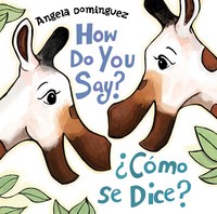 Book Cover for How Do You Say? by Angela Dominguez