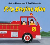 Book Cover for Fire Engine Man by Andrea Griffing Zimmerman, David Clemesha