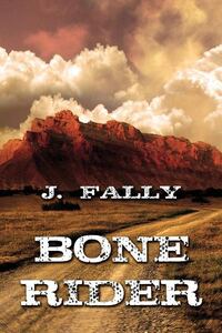 Book Cover for Bone Rider by J Fally