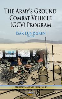 Book Cover for The Army's Ground Combat Vehicle (GVC) Program by Isak Lundgren