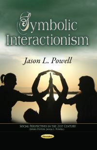Book Cover for Symbolic Interactionism by Jason L Powell