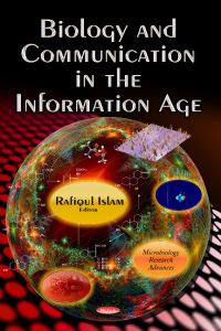 Book Cover for Biology and Communication in the Information Age by Rafiqul Islam