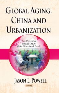 Book Cover for Global Aging, China and Urbanization by Jason L Powell