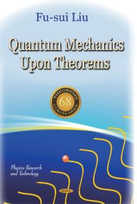 Book Cover for Quantum Mechanics Upon Theorems by Fusui Liu