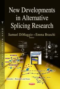 Book Cover for New Developments in Alternative Splicing Research by Samuel DiMaggio, Emma Braschi