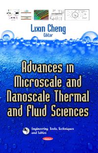 Book Cover for Advances in Microscale and Nanoscale Thermal and Fluid Sciences by Lixin Cheng