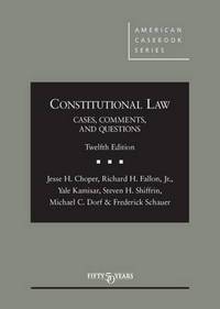 Book Cover for Constitutional Law by Jesse H. Choper, Richard H. Fallon, Yale Kamisar, Steven H. Shiffrin, Michael C. Dorf, Frederick F. Schauer