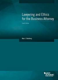 Book Cover for Lawyering and Ethics for the Business Attorney by Marc I. Steinberg