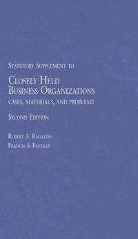 Book Cover for Closely Held Business Organizations Cases, Materials and Problems by Robert A Ragazzo, Frances S Fendler
