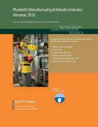 Book Cover for Plunkett's Manufacturing & Robotics Industry Almanac 2016 by Jack W Plunkett