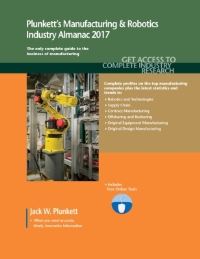 Book Cover for Plunkett's Manufacturing & Robotics Industry Almanac 2017 by Jack W Plunkett