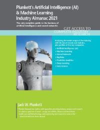 Book Cover for Plunkett's Artificial Intelligence (AI) & Machine Learning Industry Almanac 2021 by Jack W Plunkett