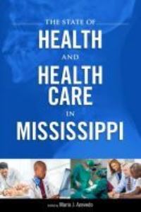 Book Cover for The State of Health and Health Care in Mississippi by Mario Joaquim Azevedo
