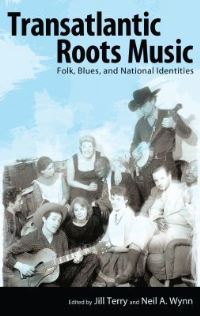 Book Cover for Transatlantic Roots Music by Jill Terry, Neil A Wynn