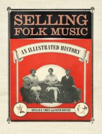Book Cover for Selling Folk Music by Ronald D Cohen, David Bonner, Ronald D Cohen
