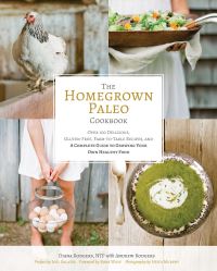 Book Cover for The Homegrown Paleo Cookbook by Diana Rodgers, Andrew Rodgers