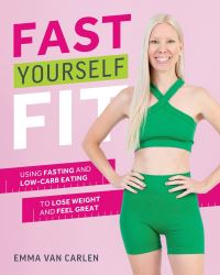 Book Cover for Fast Yourself Fit by Emma Van Carlen