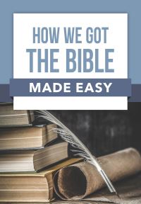 Book Cover for How We Got the Bible Made Easy by Rose Publishing