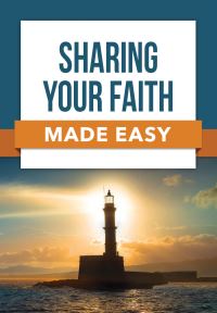 Book Cover for Sharing Your Faith Made Easy by Rose Publishing