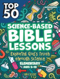 Book Cover for Top 50 Science-Based Bible Lessons by Rose Publishing