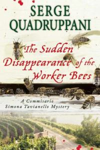 Book Cover for The Sudden Disappearance of the Worker Bees by Serge Quadruppani