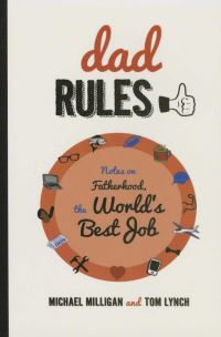 Book Cover for Dad Rules by Michael Milligan, Tom Lynch