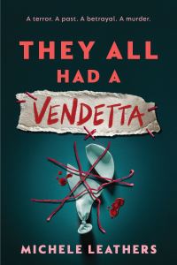 Book Cover for They All Had a Vendetta by Michele Leathers