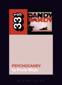Book Cover for Psychocandy by Paula Mejia