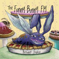 Book Cover for The Funny Bunny Fly by Bethany Straker