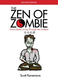 Book Cover for The Zen of Zombie by Scott Kenemore
