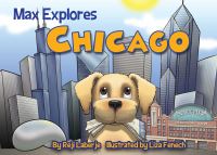 Book Cover for Max Explores Chicago by Reji Laberje, Liza Fenech