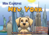 Book Cover for Max Explores New York by Reji Laberje, Liza Fenech