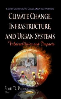 Book Cover for Climate Change, Infrastructure, and Urban Systems by Scott D Putman