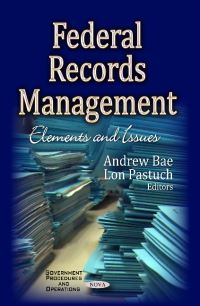 Book Cover for Federal Records Management by Andrew Bae, Lon Pastuch