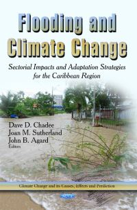 Book Cover for Flooding and Climate Change by Dave D Chadee, Joan M Sutherland, John B Agard