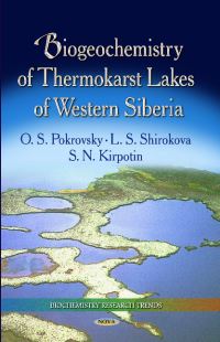Book Cover for Biogeochemistry of Thermokarst Lakes of Western Siberia by Oleg S. Pokrovsky, L. S. Shirokova, S. N. Kirpotin