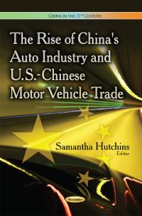 Book Cover for The Rise of China's Auto Industry and U.S.-Chinese Motor Vehicle Trade by Samantha Hutchins