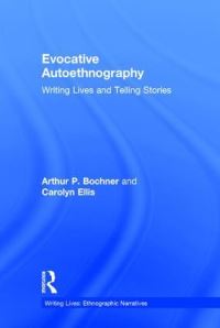 Book Cover for Evocative Autoethnography by Arthur P. Bochner, Carolyn Ellis